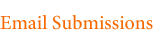 Email Submissions Email Submissions